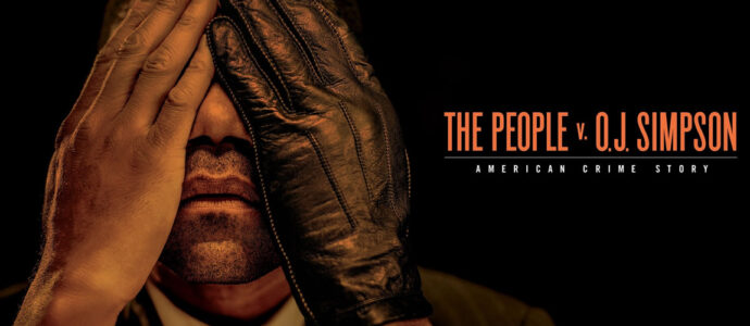 American Crime Story : la date de l'épisode pilote est connue American Crime Story : la date de l'épisode pilote est connue