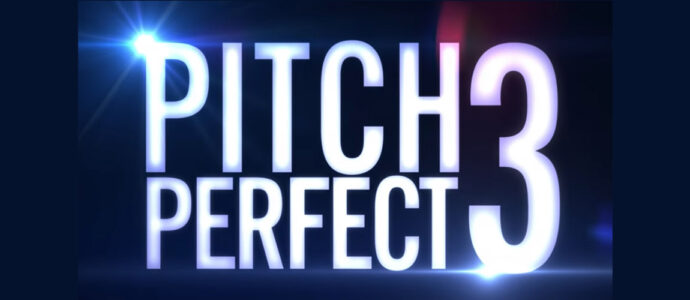 Pitch Perfect 3 : une bande-annonce pour les adieux des Bellas Pitch Perfect 3 : une bande-annonce pour les adieux des Bellas
