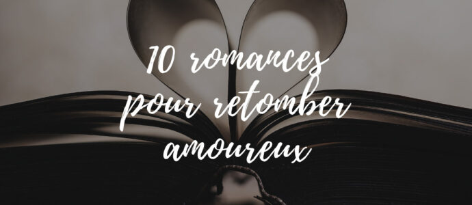 10 romances pour retomber amoureux