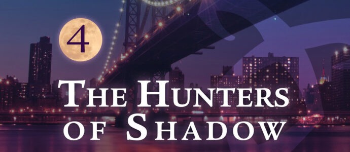 Shadowhunters : la convention The Hunters of Shadow 4 est reportée à octobre 2020