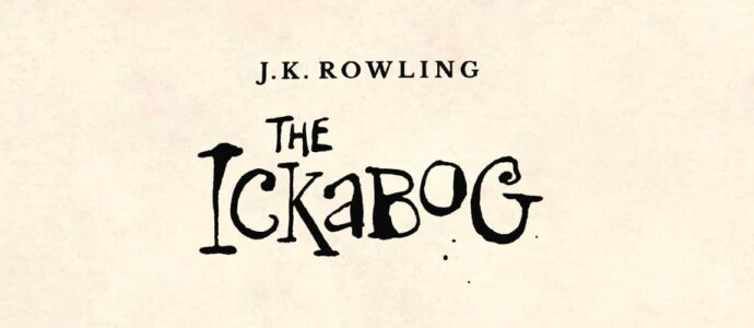 « The Ickabog », le nouveau roman de J.K Rowling « The Ickabog », le nouveau roman de J.K Rowling