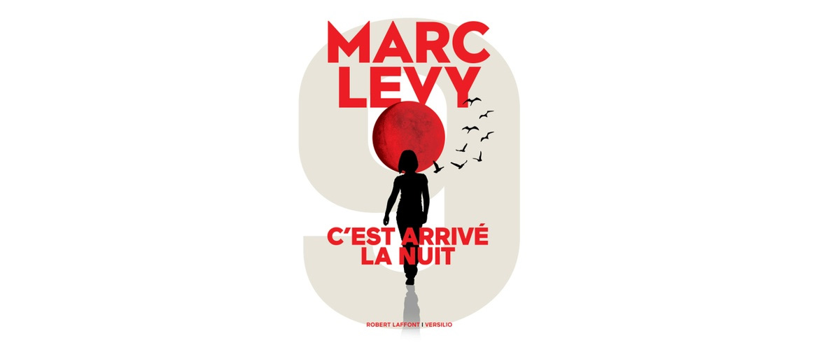 « C’est arrivé la nuit » : le prochain roman de Marc Levy