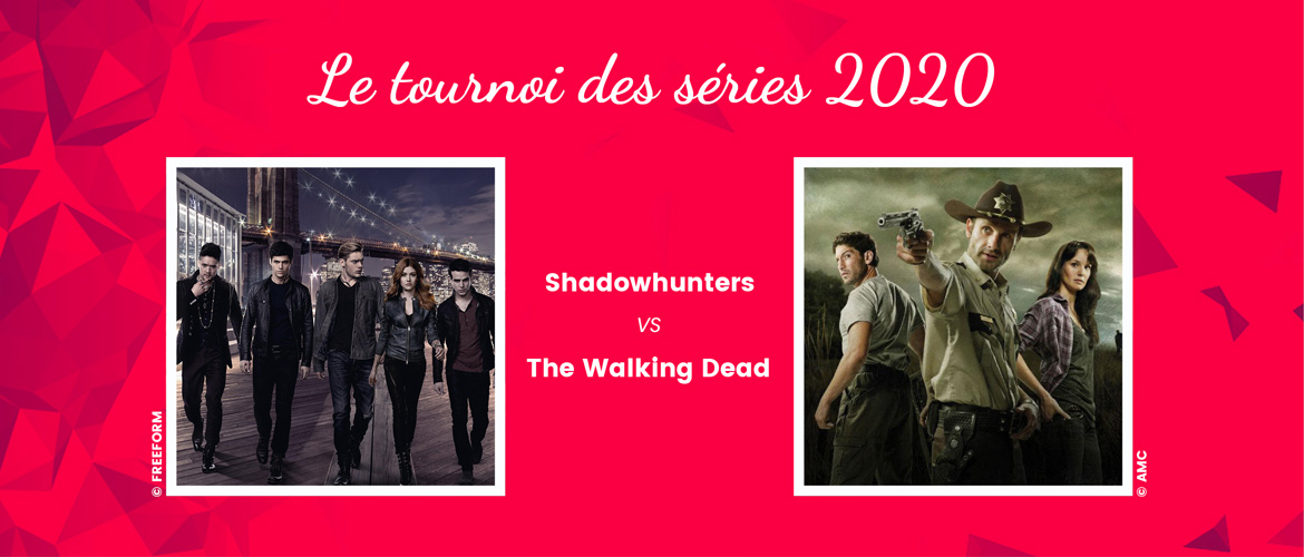 Shadowhunters vs The Walking Dead : quelle série rejoindra le prochain tour du tournoi ?