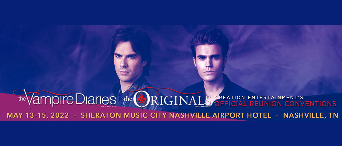 Creation Entertainment de retour à Nashville pour une convention The Vampire Diaries / The Originals