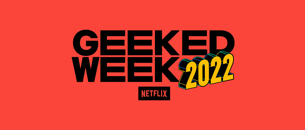 Netflix announces the dates of the second edition of its Geeked Week