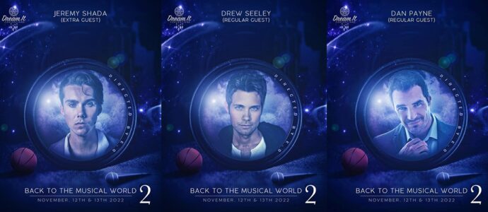 Jeremy Shada (Julie and the Phantoms), Drew Seeley (High School Musical) and Dan Payne (Descendants) annonced at the Back To The Musical World 2 event