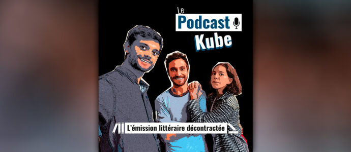 Le podcast Kube : l'émission littéraire décontractée
