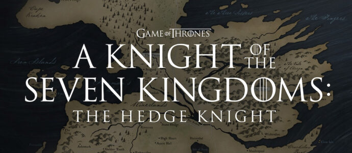 Game of Thrones : HBO dévoile les noms des acteurs principaux de la série A Knight of the Seven Kingdoms: The Hedge Knight