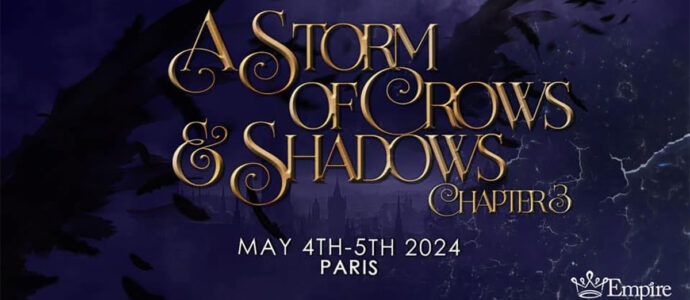 Shadow and Bone : les dates de la convention A Storm of Crows & Shadows 3 sont connues