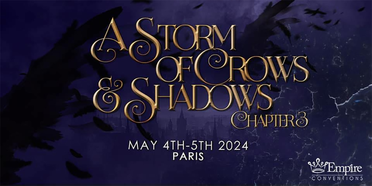 Shadow and Bone : les dates de la convention A Storm of Crows & Shadows 3 sont connues