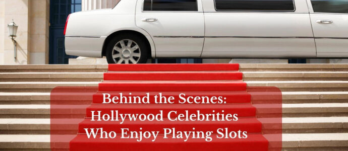 Behind the Scenes: Hollywood Celebrities Who Enjoy Playing Slots