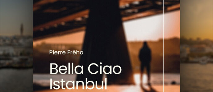 Bella Ciao Istanbul : Une odyssée tumultueuse au cœur de la Turquie contemporaine