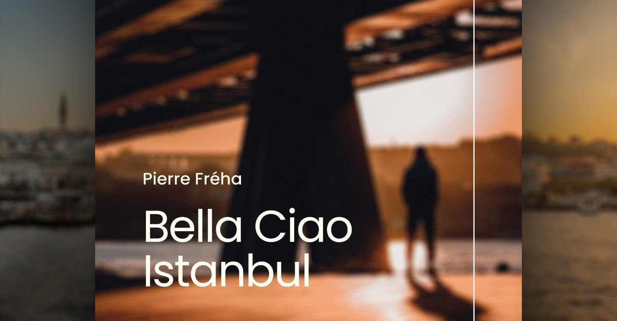 Bella Ciao Istanbul : Une odyss&eacute;e tumultueuse au c&oelig;ur de la Turquie contemporaine