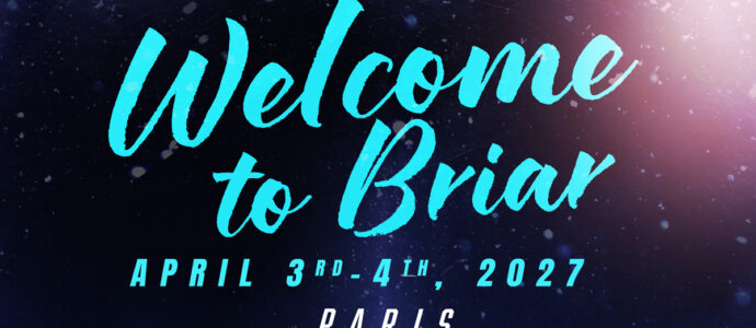 Welcome to Briar : une convention Off Campus annoncée à Paris en 2027 Welcome to Briar : une convention Off Campus annoncée à Paris en 2027